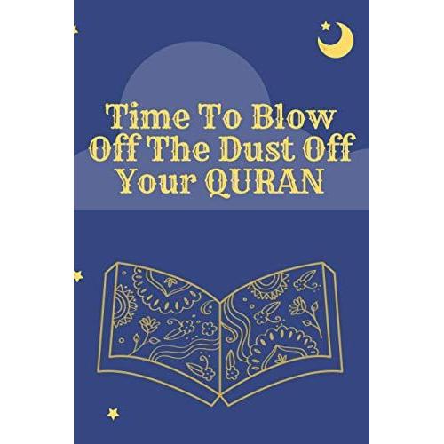 Blow Off The Dust Off Your Quran: Islamic Gifts For Men And Women Who Fast During Ramadan | Perfect Gift For Ramadan