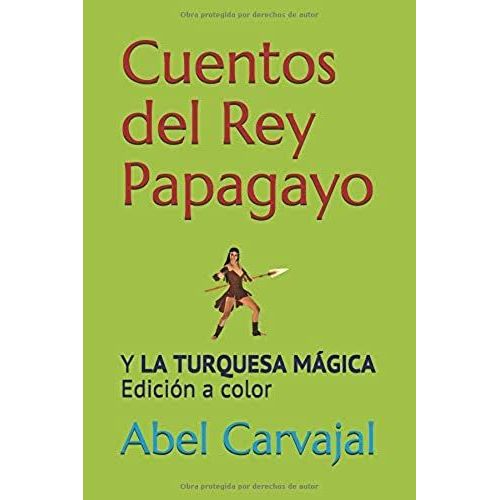 Cuentos Del Rey Papagayo: Edición A Color