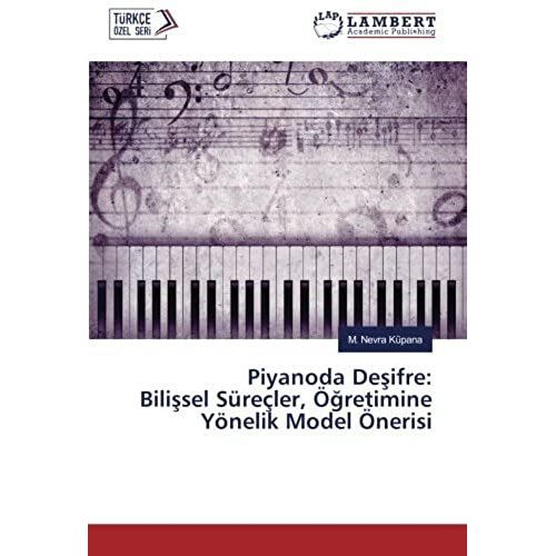 Piyanoda De¿Ifre: Bili¿Sel Süreçler, Ö¿Retimine Yönelik Model Önerisi