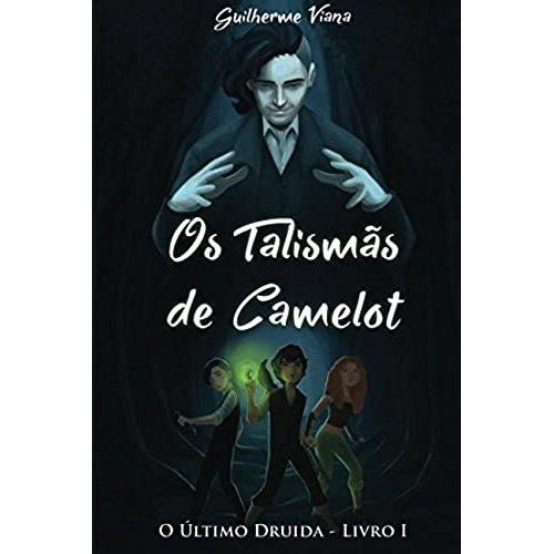 Os Talismãs De Camelot (O Último Druida)