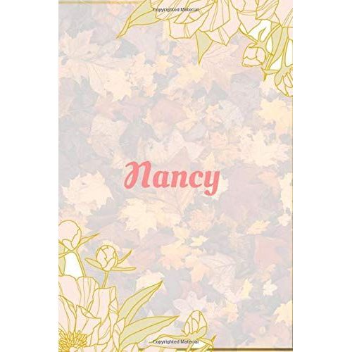 Nancy Notebook: 6x9 Lined Journal -120 Pages - Gift For Women/Girls - Personalized Name Notebook For Women/Girls - Paperback