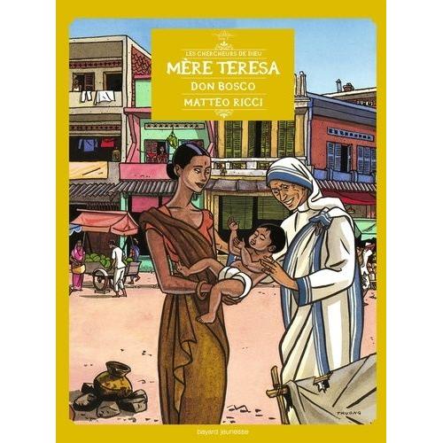 Les Chercheurs De Dieu Tome 1 - Mère Teresa, Don Bosco, Matteo Ricci