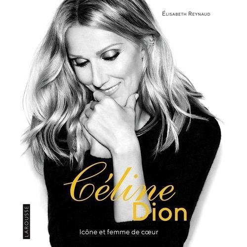 Céline Dion - Icône Et Femme De Coeur