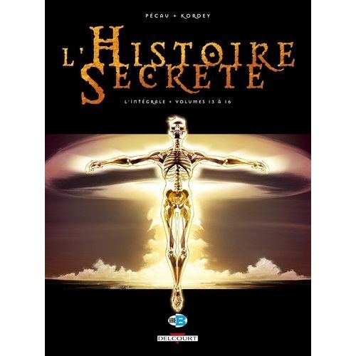 L'histoire Secrète L'intégrale Tomes 13 À 16 - Le Crépuscule Des Dieux - Les Veilleurs - La Chambre D'ambre - Sion