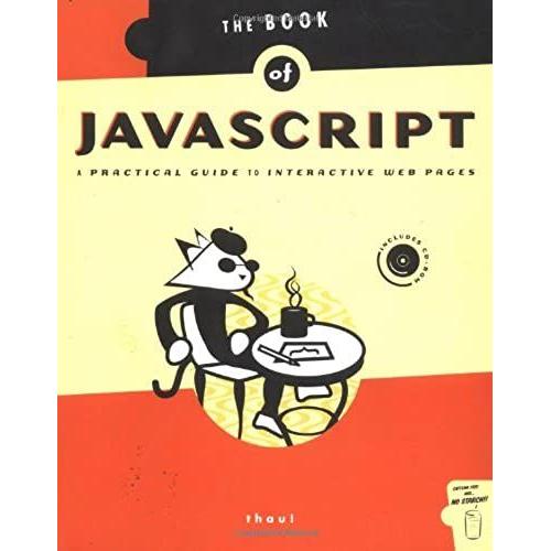 The Book Of Javascript: A Practical Guide To Interactive Web Pages