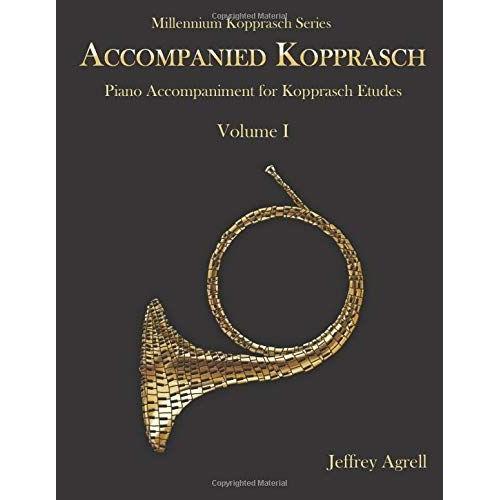 Accompanied Kopprasch: Piano Accompaniment For Kopprasch Etudes, Vol. I