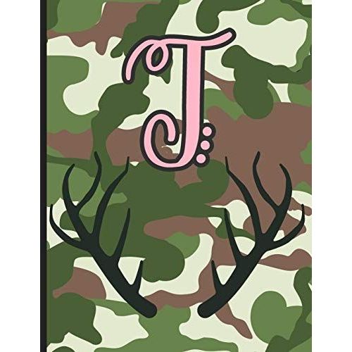 T: Camouflage Monogram Initial T Notebook For Girls | 8.5" X 11" - 100 Pages, College Ruled| Camo, Hunting, Huntress, Outdoors, Country