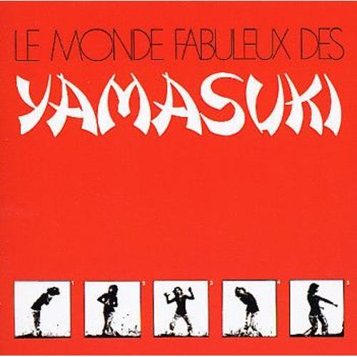 Le Monde Fabuleux Des Yamasuki