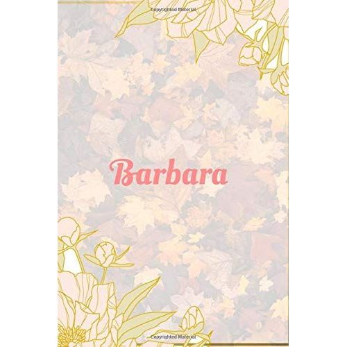 Barbara Notebook: 6x9 Lined Journal -120 Pages - Gift For Women/Girls - Personalized Name Notebook For Women/Girls - Paperback