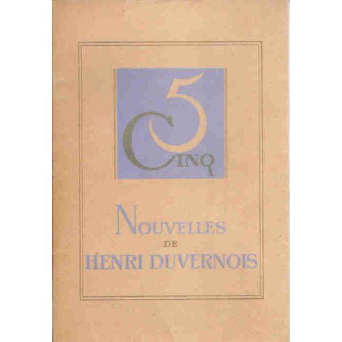 Cinq Nouvelles De Henri Duvernois.