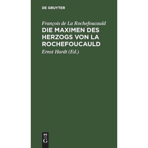 Die Maximen Des Herzogs Von La Rochefoucauld