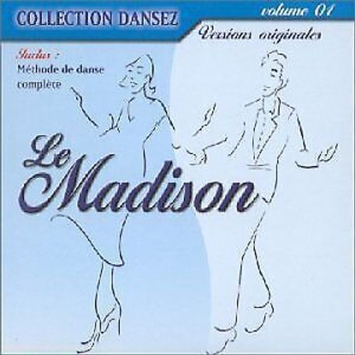 Le Madison - Volume 1 - Collection Dansez - Version Originales + Poster - Digipack Cd 13 Titres - Production Swing Mania ( P ) 2002 - Made In France Wagram Music