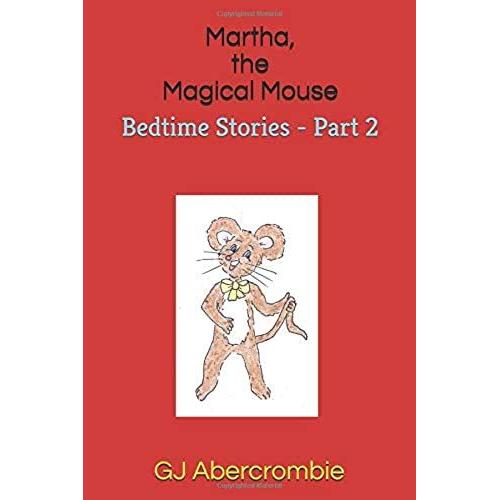 Martha, The Magical Mouse: Bedtime Stories - Part 2