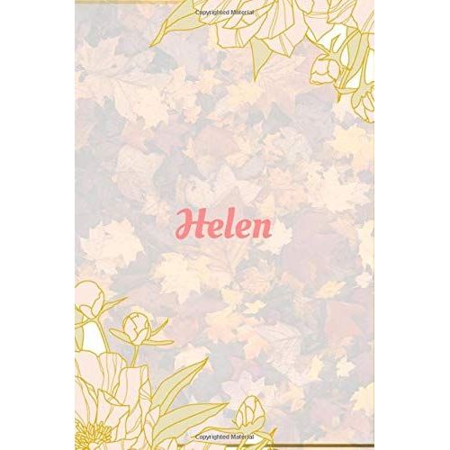 Helen Notebook: 6x9 Lined Journal -120 Pages - Gift For Women/Girls - Personalized Name Notebook For Women/Girls - Paperback