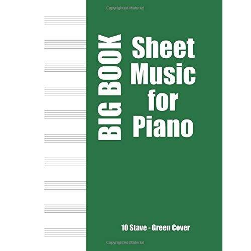 Big Book Sheet Music For Piano: 10 Stave - Green Cover (Musings Music)