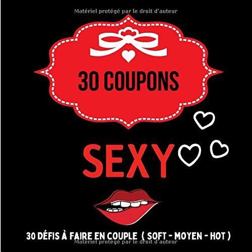 30 Coupons Sexy À Faire En Couple: 30 Bons Coquins À Offrir Pour Son Homme Ou Sa Femme | 30 Défis Sexy Romantiques Cadeau Saint Valentin Noël | Chéquier Sexy Bons Coquins Chèques Érotique Avec Des Jeu
