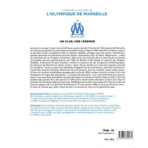 L'histoire illustrée de l'Olympique de Marseille - Un club, une légende :  Pérès, Jean-François, Christopher: : Sports et Loisirs