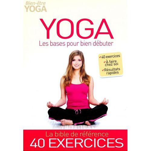 Bien-Être Yoga 1 Les Bases Pour Bien Debuter