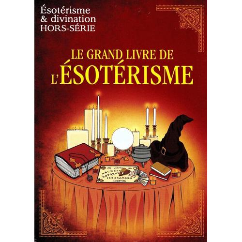 Ésotérisme Et Divination 1 H Le Grand Livre De L'esoterisme