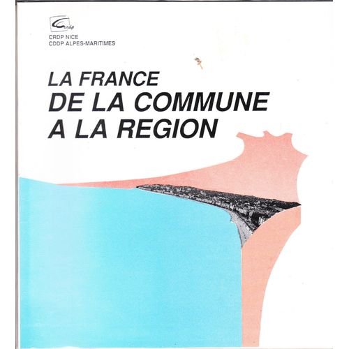 La France, De La Commune À La Région