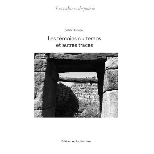 Les Témoins Du Temps Et Autres Traces