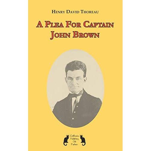 A Plea For Captain John Brown (Old Fashion)