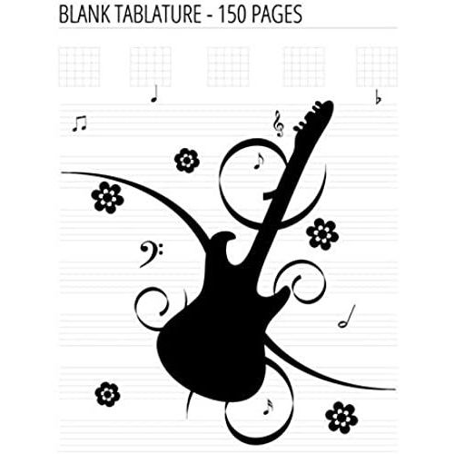 Blank Tablature - 150 Pages: Guitar Chord And Tablature Staff Music Paper For Musicians, Teachers And Students (8.5"X11" - 150 Pages)