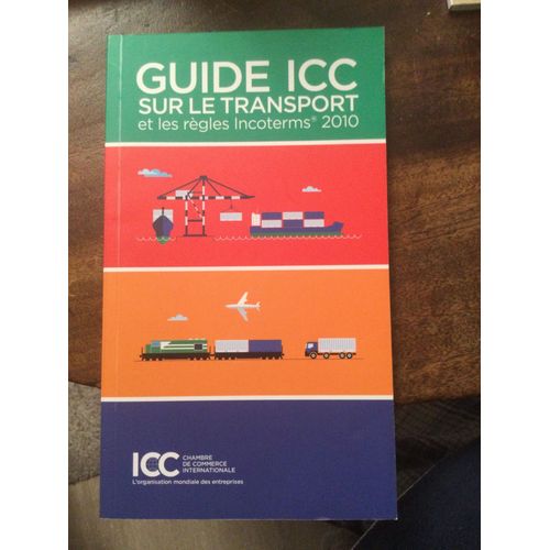 Guide Icc Sur Le Transport Et Les Règles Incoterms 2010