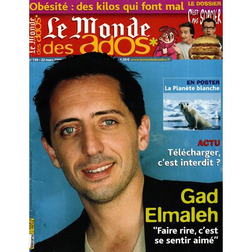 Le Monde Des Ados N °139 Du 22 Mars 2006 : Gad Elmaleh " Faire Rire, C'est Se Sentir Aimé"