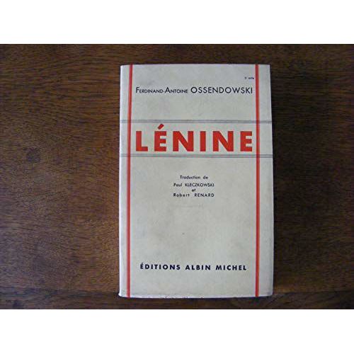 Lénine. Traduit Par Paul Kleczkowski Et Robert Renard. Editions Albin Michel. 1932. (Russie, Littérature, U.R.S.S.)