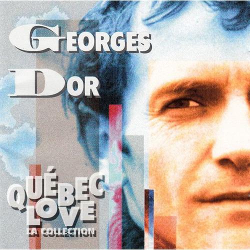 Georges Dor : Québec Love - La Collection