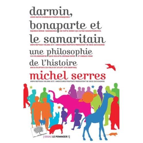 Darwin, Bonaparte Et Le Samaritain - Une Philosophie De L'histoire