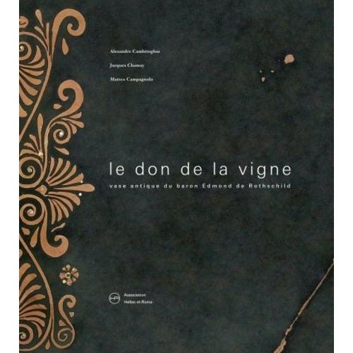 Le Don De La Vigne - Vase Antique Du Baron Edmond De Rothschild