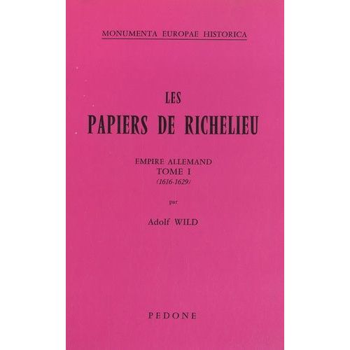 Les Papiers De Richelieu Tome 1 - Empire Allemand - 1616-1629