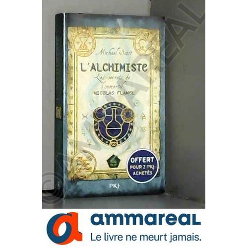 L'alchimiste Les Secrets De L'immortel Nicolas Flamel - Livre 1.