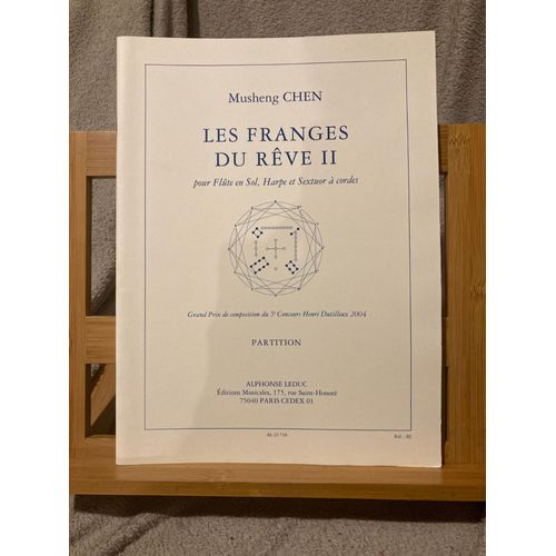 Musheng Chen Fragment Les Franges Du Rêve Ii Partition Conducteur Ed. Leduc