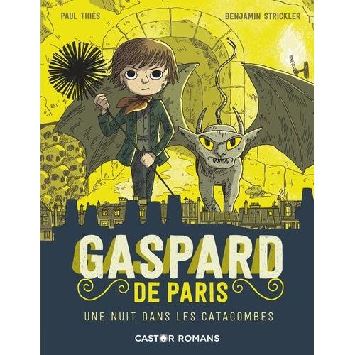Gaspard De Paris Tome 3 - Une Nuit Dans Les Catacombes