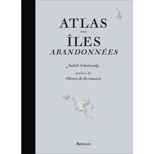 Atlas Des Îles Abandonnées