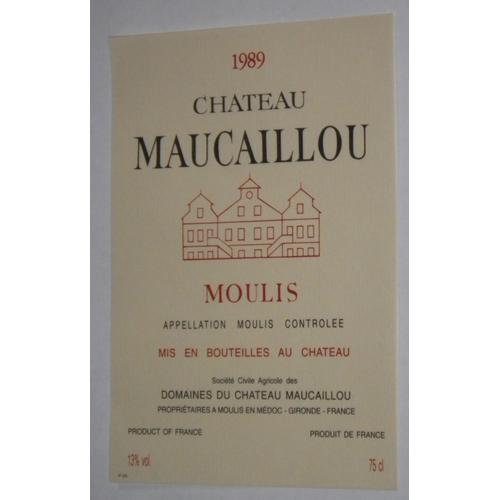 Lot 3 Etiquettes Moulis Neuves Chateaux Maucaillou 1989 Cap De Haut Maucaillou 85 Duplessis Fabre 78