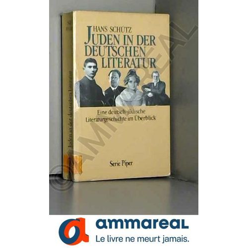 Juden In Der Deutschen Literatur: Eine Deutsch-Jüdische Literaturgeschichte Im Überblick (Serie Piper)