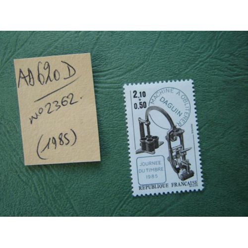 Ad 620 D // Timbre France Neuf 1985*N° 2362"Journée Du Timbre