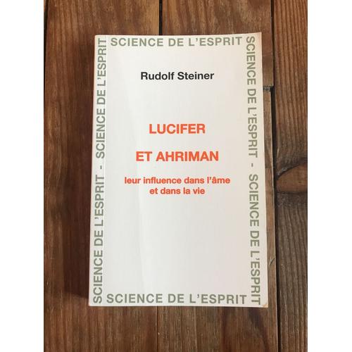 Lucifer Et Ahriman : Leur Influence Dans L'âme Et Dans La Vie