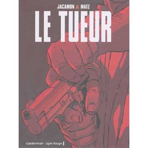 Le Tueur - Coffret En 5 Volumes : Tome 1, Long Feu - Tome 2, L'engrenage - Tome 3, La Dette - Tome 4, Les Liens Du Sang - Tome 5, La Mort Dans L'âme