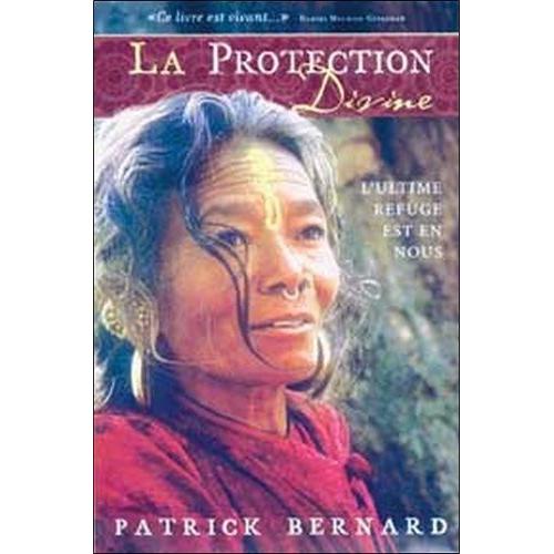 La Protection Divine - L'ultime Refuge Est En Nous