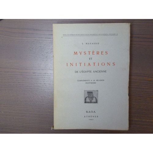 Mystères Et Initiations De L'egypte Anci
