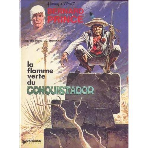 Bernard Prince Tome 8 - La Flamme Verte Du Conquistador