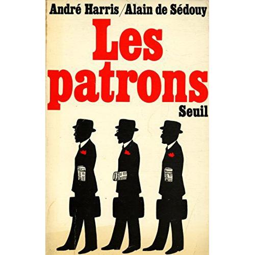 Les Patrons / Harris, André/ De Sédouy, Alain / Réf: 22613