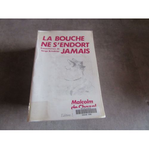 La Bouche Ne S Endort Jamais Malcolm De Chazal Editions Saint Germain Des Pres 1980 (( Exemplaire Bibliotheque