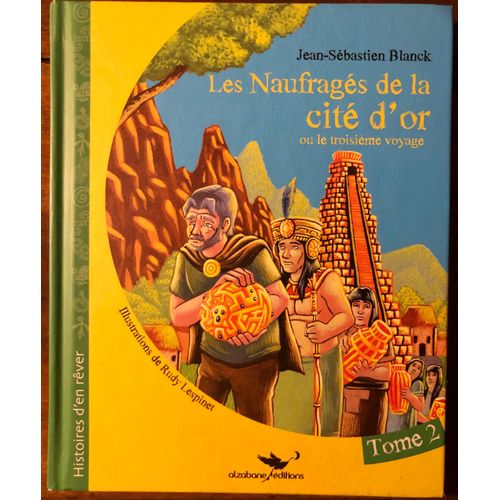 Les Naufragés De La Cité D'or Tome 2