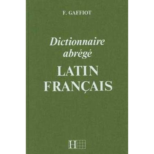 Dictionnaire Abrégé Latin Français